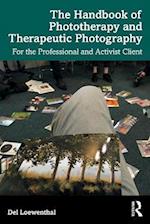 Handbook of Phototherapy and Therapeutic Photography