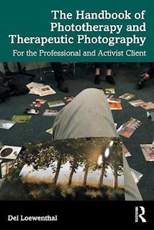 Handbook of Phototherapy and Therapeutic Photography