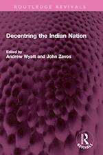 Decentring the Indian Nation