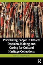 Prioritizing People in Ethical Decision-Making and Caring for Cultural Heritage Collections