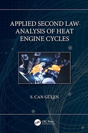 Applied Second Law Analysis of Heat Engine Cycles