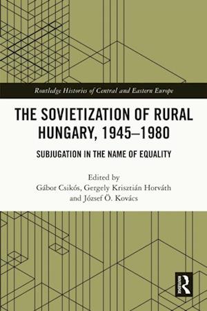 Sovietization of Rural Hungary, 1945-1980