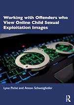 Working with Offenders who View Online Child Sexual Exploitation Images