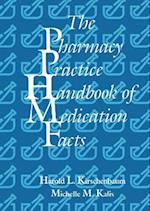 Pharmacy Practice Handbook of Medication Facts