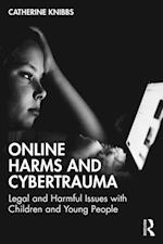 Online Harms and Cybertrauma