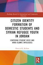 Citizen Identity Formation of Domestic Students and Syrian Refugee Youth in Jordan