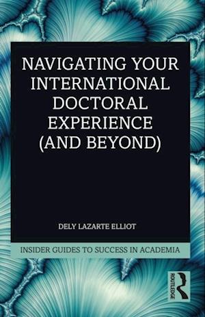 Navigating Your International Doctoral Experience (and Beyond)