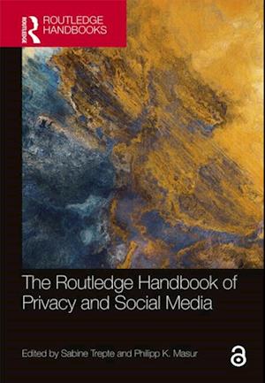 Routledge Handbook of Privacy and Social Media