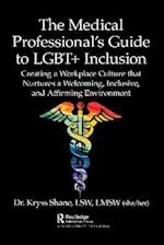 The Medical Professional''s Guide to LGBT+ Inclusion