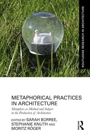 Metaphorical Practices in Architecture