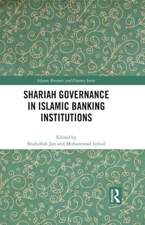 Shariah Governance in Islamic Banking Institutions