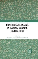 Shariah Governance in Islamic Banking Institutions