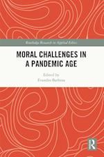 Moral Challenges in a Pandemic Age