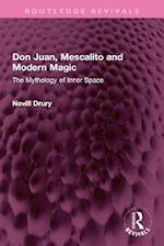Don Juan, Mescalito and Modern Magic