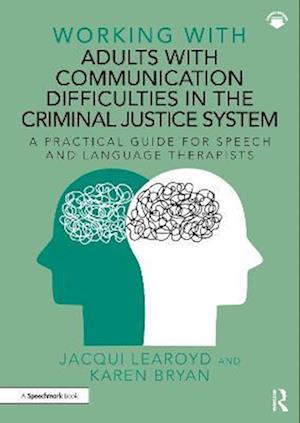 Working With Adults with Communication Difficulties in the Criminal Justice System