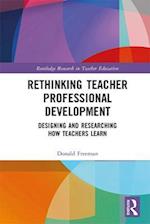 Rethinking Teacher Professional Development