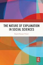 Nature of Explanation in Social Sciences