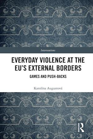 Everyday Violence at the EU's External Borders