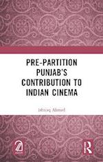 Pre-Partition Punjab's Contribution to Indian Cinema