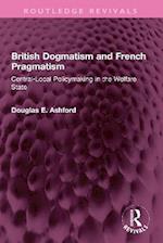 British Dogmatism and French Pragmatism