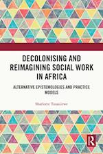 Decolonising and Reimagining Social Work in Africa