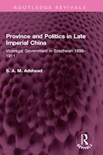 Province and Politics in Late Imperial China