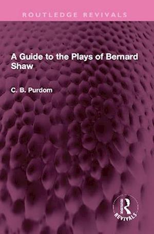 Guide to the Plays of Bernard Shaw