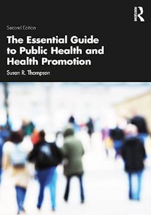 Essential Guide to Public Health and Health Promotion