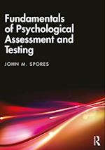 Fundamentals of Psychological Assessment and Testing