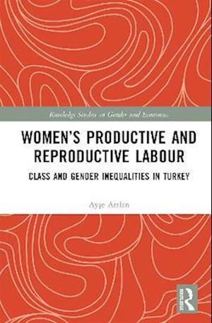 Women's Productive and Reproductive Labour