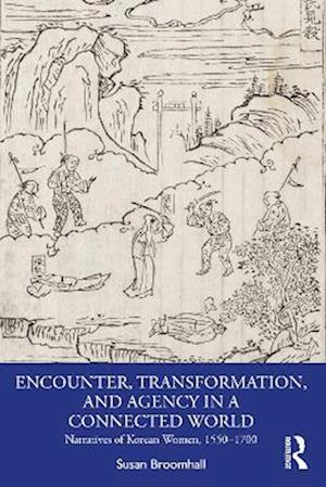 Encounter, Transformation, and Agency in a Connected World