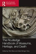 Routledge Handbook of Museums, Heritage, and Death