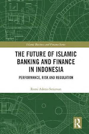 Future of Islamic Banking and Finance in Indonesia