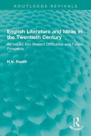 English Literature and Ideas in the Twentieth Century