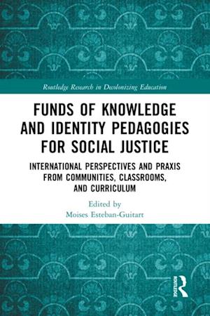 Funds of Knowledge and Identity Pedagogies for Social Justice