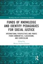 Funds of Knowledge and Identity Pedagogies for Social Justice