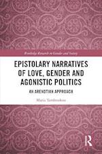 Epistolary Narratives of Love, Gender and Agonistic Politics
