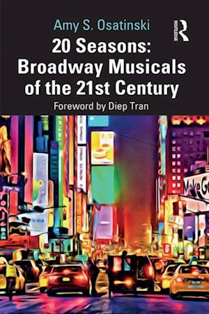 20 Seasons: Broadway Musicals of the 21st Century