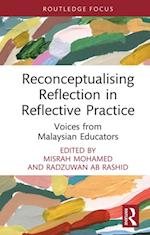 Reconceptualising Reflection in Reflective Practice