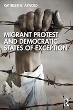 Migrant Protest and Democratic States of Exception