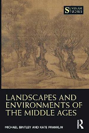 Landscapes and Environments of the Middle Ages