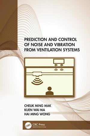 Prediction and Control of Noise and Vibration from Ventilation Systems