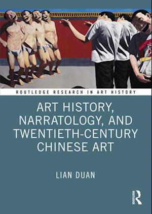 Art History, Narratology, and Twentieth-Century Chinese Art