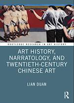 Art History, Narratology, and Twentieth-Century Chinese Art