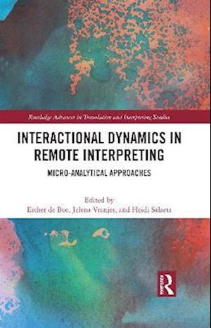 Interactional Dynamics in Remote Interpreting