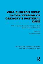 King Alfred''s West-Saxon Version of Gregory''s Pastoral Care