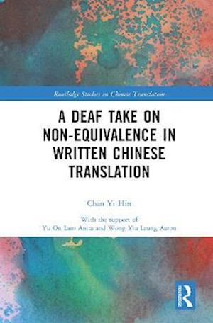 Deaf Take on Non-Equivalence in Written Chinese Translation