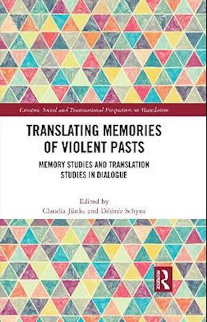 Translating Memories of Violent Pasts