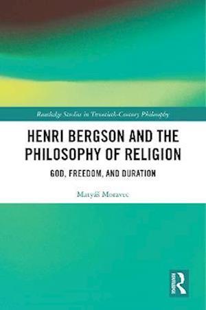 Henri Bergson and the Philosophy of Religion