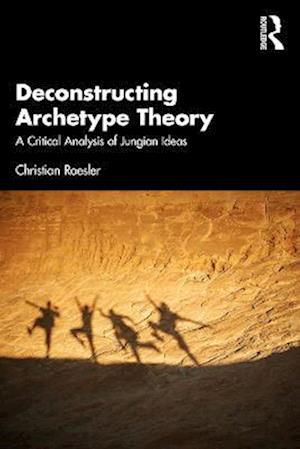 Deconstructing Archetype Theory